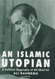 An Islamic utopian : a political biography of Ali Shari'ati /