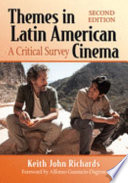 THEMES IN LATIN AMERICAN CINEMA : a critical survey.