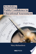 Rebuilding public confidence in educational assessment.