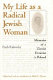 My life as a radical Jewish woman : memoirs of a Zionist feminist in Poland /