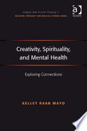 Creativity, spirituality, and mental health : exploring connections /