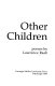 Other children : poems /