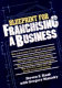 The blueprint for franchising a business /