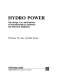 Hydro power : the design, use, and function of hydromechanical, hydraulic, and electrical equipment /