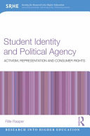 Student identity and political agency : activism, representation and consumer rights /
