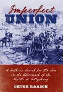 Imperfect union : a father's search for his son in the aftermath of the Battle of Gettysburg /
