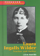 Laura Ingalls Wilder : teacher and writer /