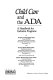 Child care and the ADA : a handbook for inclusive programs /