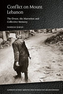 Conflict on Mount Lebanon : the Druze, the Maronites and collective memory /