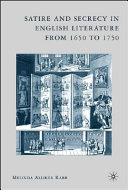 Satire and secrecy in English literature from 1650 to 1750 /