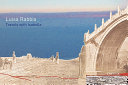 Luisa Rabbia : travels with Isabella : travel scrapbooks 1883/2008 /