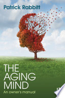 The aging mind : an owner's manual /