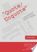 "Quote/Unquote" : quotations on freedom of speech, journalism, the news media and a world of words /