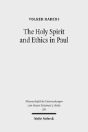 The Holy Spirit and ethics in Paul : transformation and empowering for religious-ethical life /