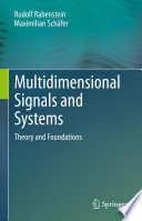 Multidimensional Signals and Systems : Theory and Foundations /