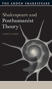 Shakespeare and posthumanist theory /