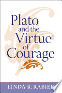 Plato and the virtue of courage /