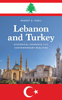 Lebanon and Turkey : historical contexts and contemporary realities /