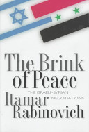 The brink of peace : the Israeli-Syrian negotiations /