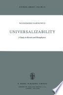 Universalizability : a Study in Morals and Metaphysics /