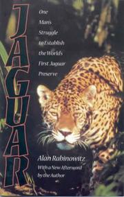 Jaguar : one man's struggle to establish the world's first jaguar preserve /