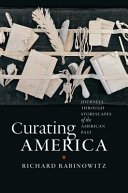 Curating America : journeys through storyscapes of the American past /