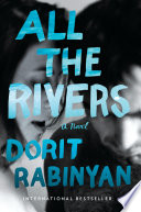 All the rivers : a novel /