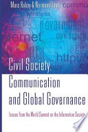 Civil society, communication, and global governance : issues from the World Summit on the Information Society /