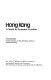 Hong Kong : a study in economic freedom /