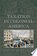 Taxation in colonial America /