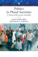 Politics in plural societies : a theory of democratic instability /
