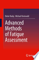 Advanced methods of fatigue assessment /