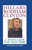 Hillary Rodham Clinton : a first lady for our time /