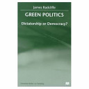 Green politics : dictatorship or democracy? /
