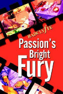 Passion's bright fury /