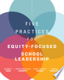 Five practices for equity-focused school leadership /