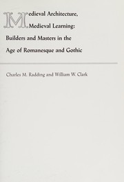 Medieval architecture, medieval learning : builders and masters in the age of romanesque and gothic /