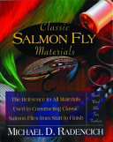 Classic salmon fly materials : the reference to all materials used in constructing classic salmon flies from start to finish /