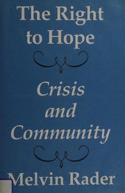 The right to hope : crisis and community /