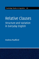 Relative clauses : structure and variation in everyday English /