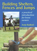 Building shelters, fences and jumps /