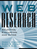 Web research : selecting, evaluating, and citing /
