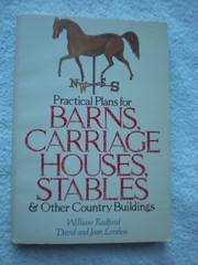 Practical plans for barns, carriage houses, stables, & other country buildings /