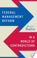 Federal management reform in a world of contradictions /