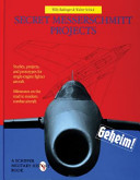 Secret Messerschmitt projects /