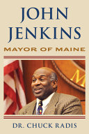 John Jenkins : mayor of Maine /