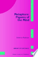 Metaphors : figures of the mind /