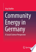 Community Energy in Germany : A Social Science Perspective /