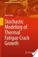 Stochastic modeling of thermal fatigue crack growth /