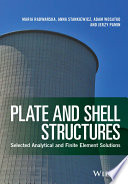 Plate and shell structures : selected analytical and finite element solutions /